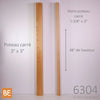 Poteau et demi-poteau carré - 6304 Moderne - 3" x 3" x 48" - Chêne rouge | Square newel post  & half-newel post - 6304 Modern - 3" x 3" x 48" - Red oak